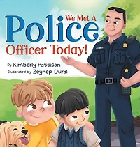 We Met A Police Officer Today: Children's Picture Book About Facing Fear for Kids Ages 4-8