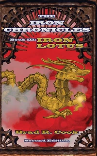 Iron Lotus Book III of The Chronicles (Second Edition)
