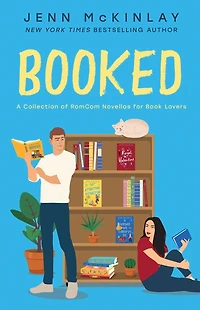 Booked: A Collection of Rom-Com Novellas for Book Lovers