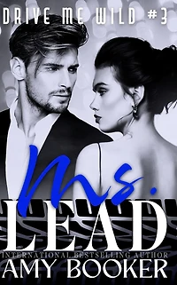Ms. Lead: Drive Me Wild, #3