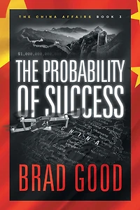 The Probability of Success (Book 3): China Affairs
