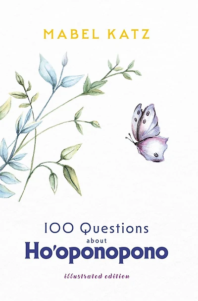 100 Questions about Ho'oponopono