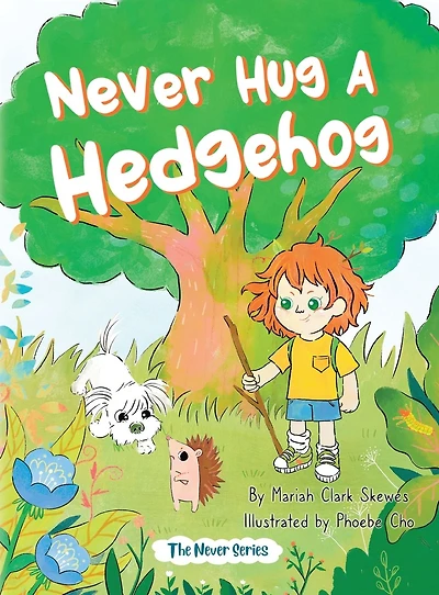 Never Hug a Hedgehog: The Series