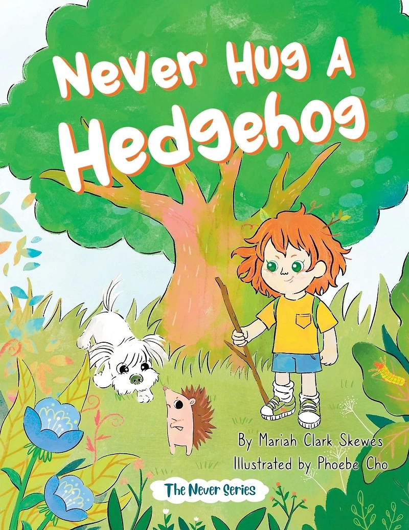 Never Hug a Hedgehog: The Series