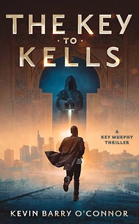 The Key to Kells: A Murphy Thriller