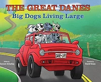 THE GREAT DANES Big Dogs Living Large