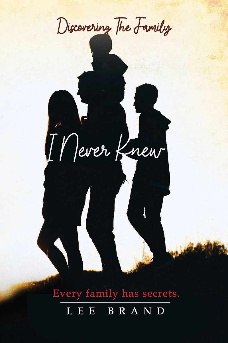 Discovering The Family I Never Knew: Every Has Secrets