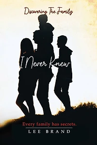 Discovering The Family I Never Knew: Every Has Secrets