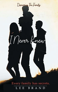 Discovering The Family I Never Knew: Every Has Secrets