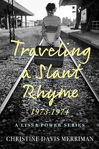 Traveling a Slant Rhyme: 1973-1974