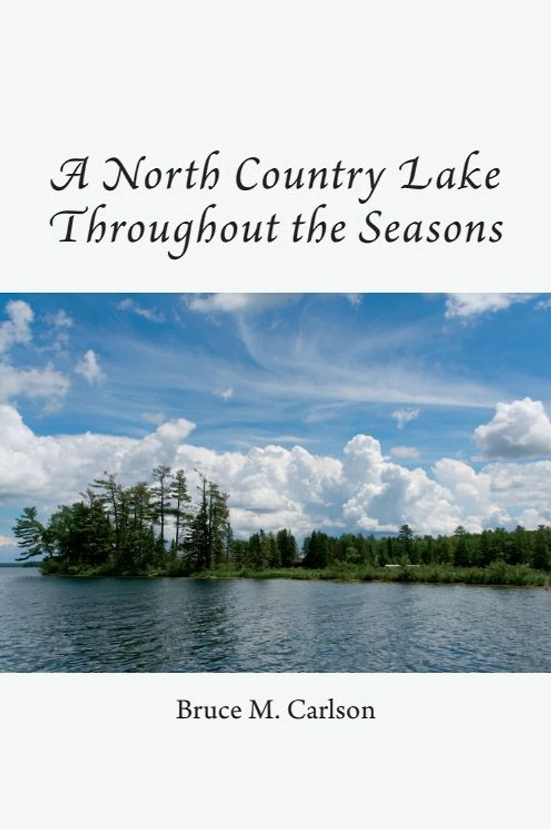 A North Country Lake throughout the Seasons