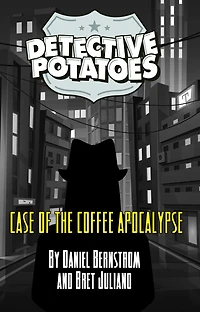 Detective Potatoes: Case of the Coffee Apocalypse