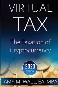 Virtual Tax: The taxation of cryptocurrency 2023 edition: