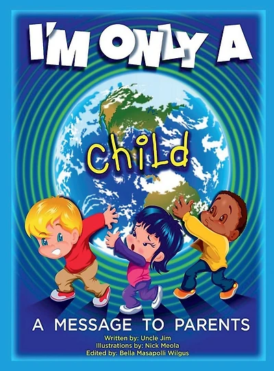 I'm Only A Child: Message To Parents