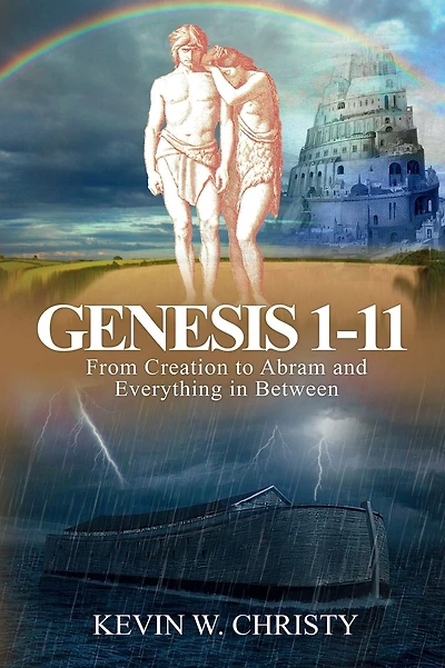Genesis 1-11: From Creation to Abram and Everything in Between: