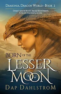 Born of the Lesser Moon: Drakonia, Book Two