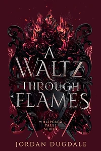 A Waltz Through Flames