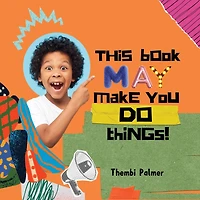 This Book May Make you Do Things