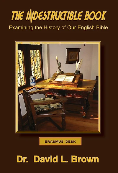 the Indestructible Book: Examining History of Our English Bible