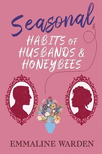 Seasonal Habits of Husbands and Honeybees (Genus Gentlemen, #2)
