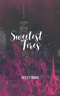 Sweetest of Fires (The Hellfire Series, #1)