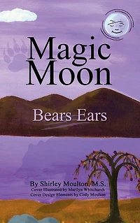 Magic Moon: Bears Ears (Vol. 5):