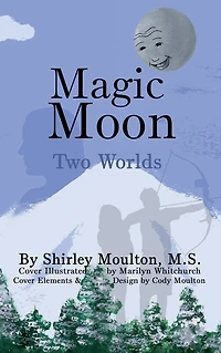 Magic Moon: Two Worlds (Vol. 3):