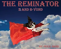 The Reminator 2 and B-yond: Adventures of Nator