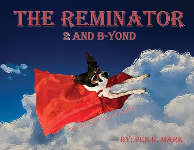 The Reminator 2 and B-yond: Adventures of Nator