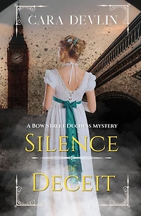 Silence of Deceit: A Bow Street Duchess Mystery