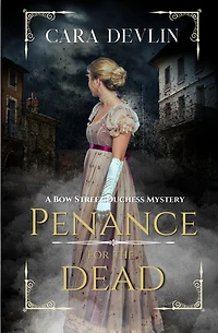 Penance for the Dead: A Romantic Regency Historical Mystery