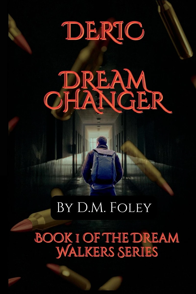 Deric Dream Changer: Book 1 Of The Walkers Series