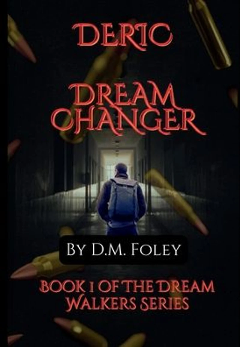 Deric Dream Changer: Book 1 Of The Walkers Series