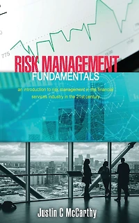 risk management Fundamentals: An introduction to the financial services industry 21st century
