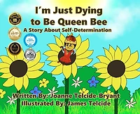 I'm Just Dying to Be Queen Bee