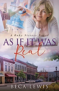 As If It Was Real (The Ruby Sisters, #4)