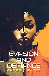 Evasion and Defiance (Virtual Wars, #1)