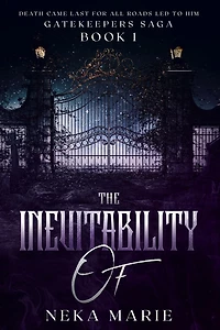 The Inevitability Of: Death's Gate