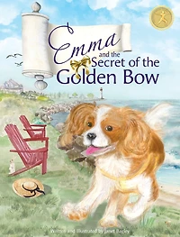 Emma and the Secret of the Golden Bow: The Cavalier King Charles Spaniel Becomes a True Yoga Queen