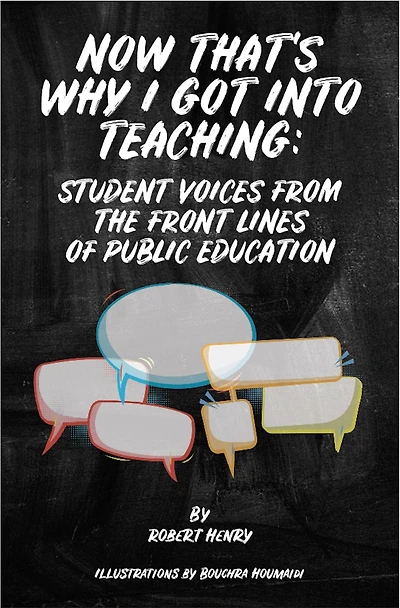 Now That's Why I Got Into Teaching: Student Voices from the Front Lines of Public Education