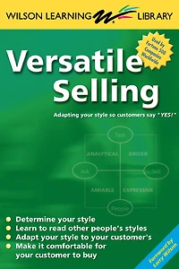 Versatile Selling: Selling the Way Your Customers Want to Buy
