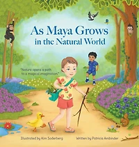 As Maya Grows the Natural World: Nature Opens a Path to Magical Imagination