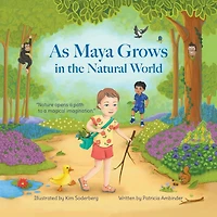 As Maya Grows the Natural World: Nature Opens a Path to Magical Imagination