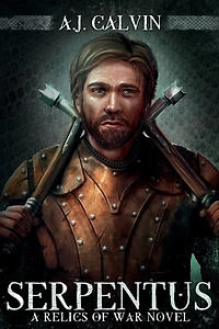 Serpentus: A Relics of War Novel