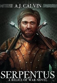 Serpentus: A Relics of War Novel