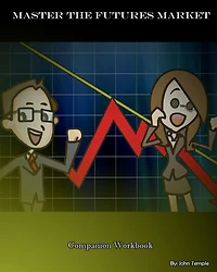 Master the Futures Market - Companion Workbook