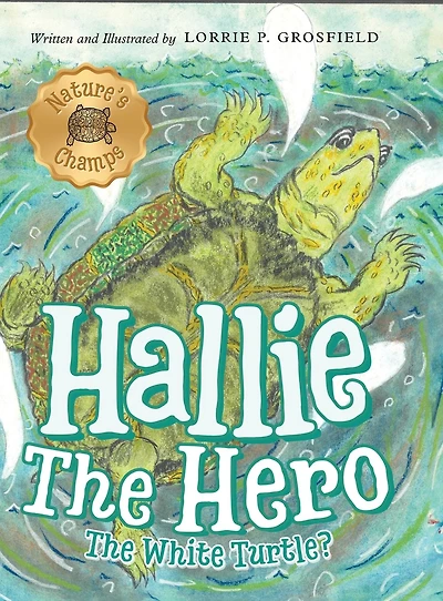 Hallie the Hero: a Children's Book About Survival, Wildfires, and Mother Turtle's Love