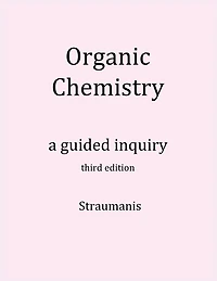 Organic Chemistry: A Guided Inquiry