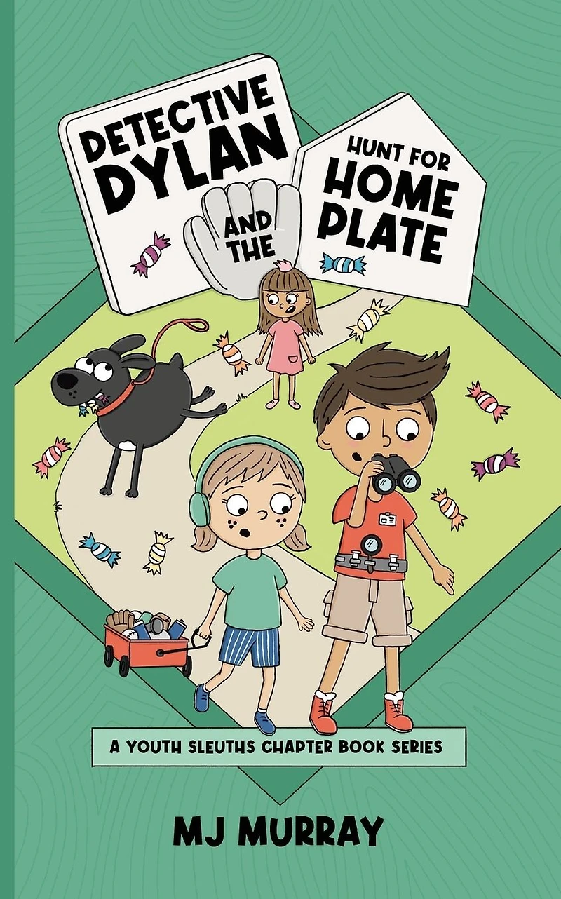 Detective Dylan and the Hunt for Home Plate (A Youth Sleuths Chapter Book Series, #2)