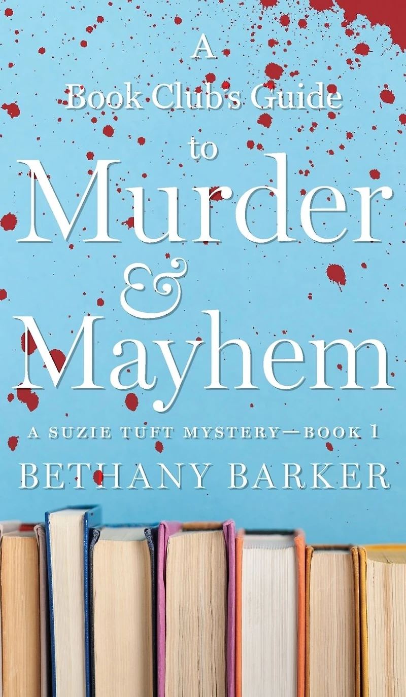 A Book Club's Guide To Murder & Mayhem